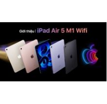 Thu mua iPad Air 5 M1 giá cao tại HCM báo giá ngay
